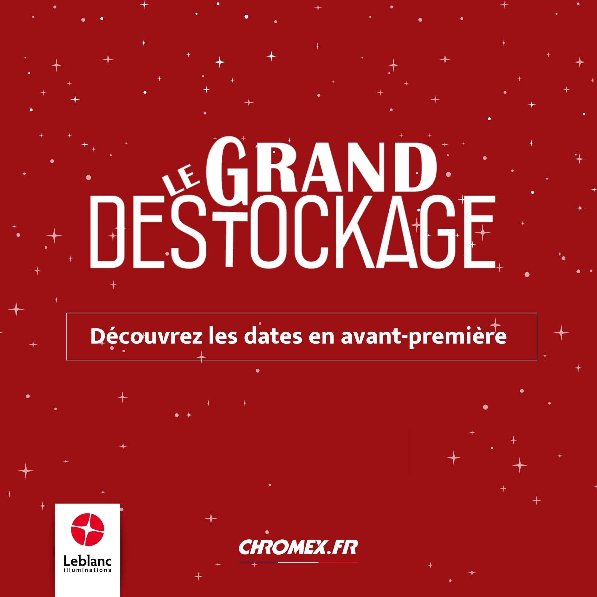 Le [Grand déstockage] Leblanc illuminations  Chromex 2026