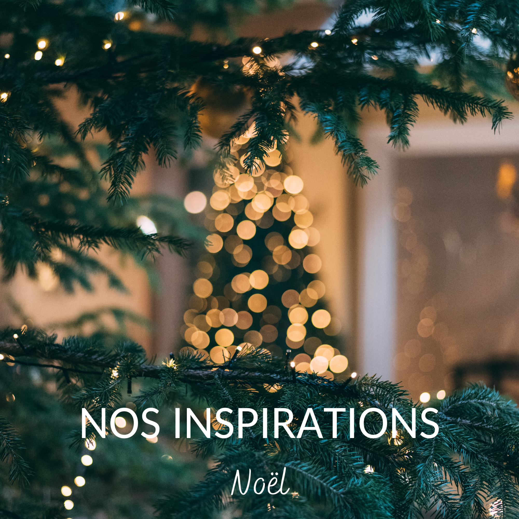 Nos tendances et inspirations pour [noël 2021]